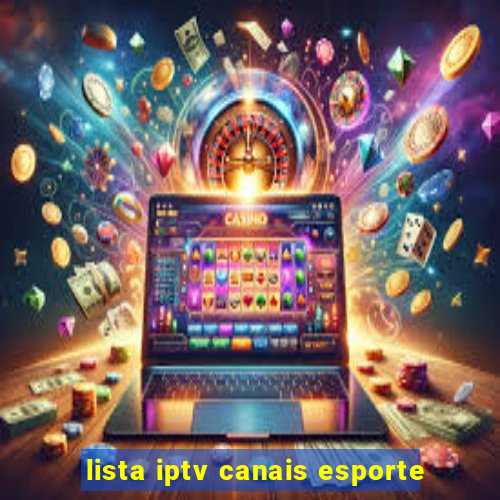 lista iptv canais esporte